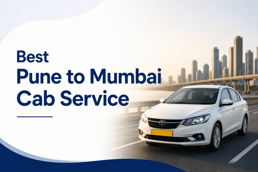 Best Pune to Mumbai Cab Service in 2026 – Affordable Cab Booking